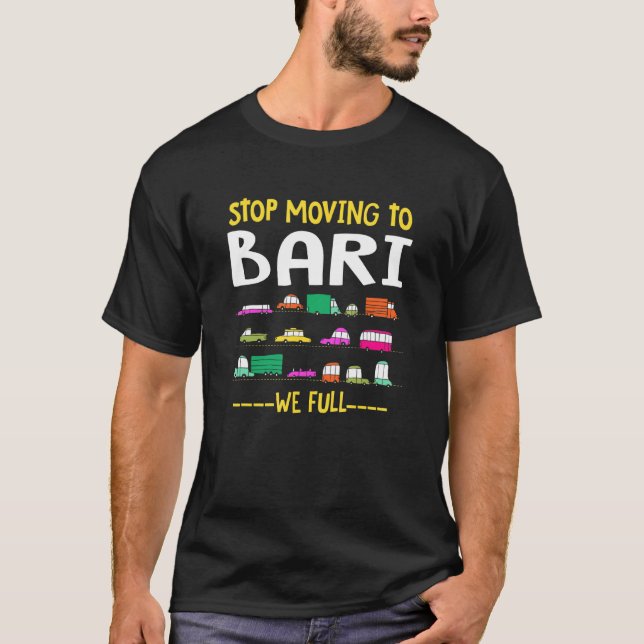 Camiseta Pare De Se Mover Para Bari Nós Cheios O Tráfego It (Frente)