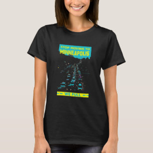 Camiseta Pare De Se Mover Para Minneapolis Nós Cheio Humor