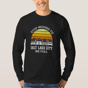 Camiseta Pare De Se Mover Para Salt Lake City Nós Cheios O 