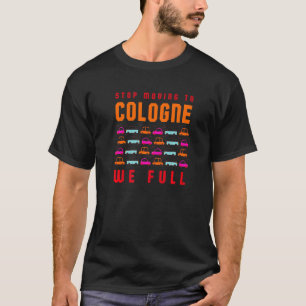 Camiseta Pare De Se Mudar Para Colônia Nós Cheios O Tráfego
