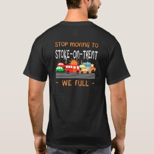 Camiseta Pare de se mudar para Stoke On Trent Nós somos o R