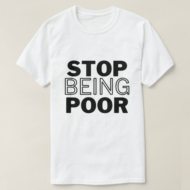 Camiseta Pare de ser pobre (Frente do Design)