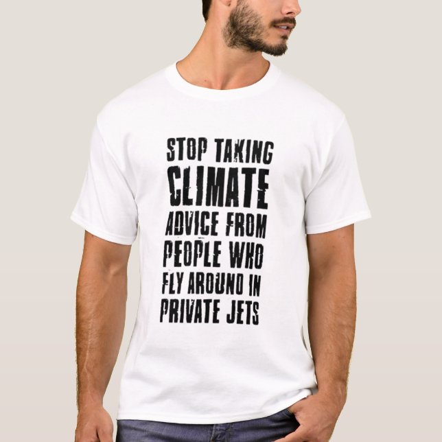CAMISETA PARE DE TOMAR ACONSELHAMENTO CLIMÁTICO DE PESSOAS  (Frente)