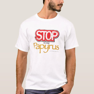 Camiseta "Pare de usar t-shirt do papiro"