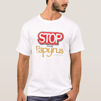 Camiseta "Pare de usar t-shirt do papiro"