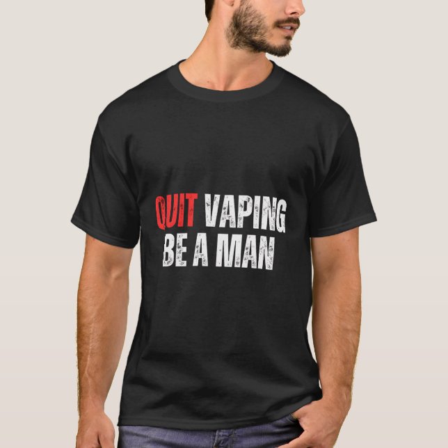 Camiseta Pare De Vapitar Seja Um Homem (Frente)