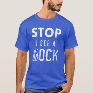 Camiseta Pare, eu vejo uma rocha Geólogo Geologia Trocadilh