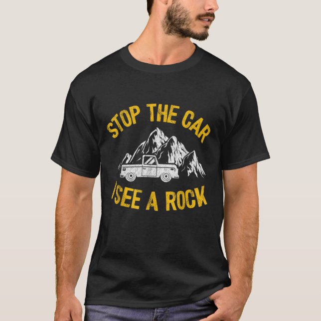 Camiseta Pare O Carro Eu Vejo Um Coletor De Rock Geology En (Frente)
