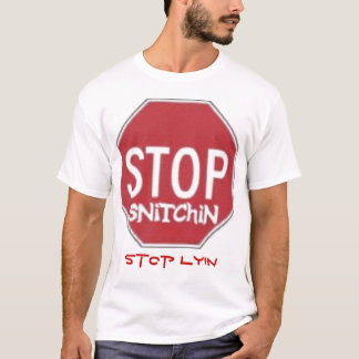 Camiseta Pare o t-shirt do lyin da parada do snitchin
