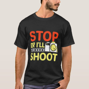 Camiseta Pare Ou Eu Atirarei Fotografia Engraçada