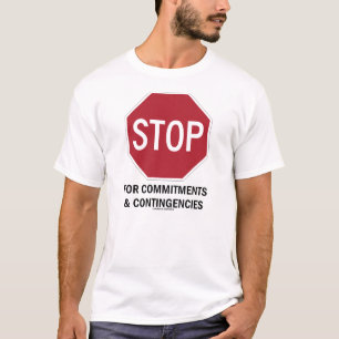 Camiseta Pare para compromissos & contingências