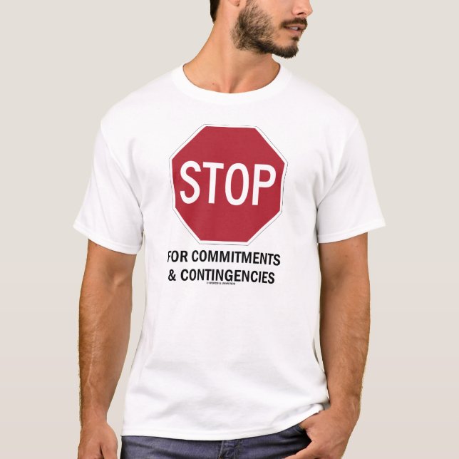 Camiseta Pare para compromissos & contingências (Frente)
