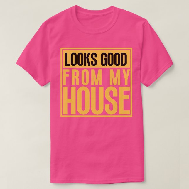 Camiseta Parece Bom Na Minha Construção Da Casa, Frase 9 (Frente do Design)
