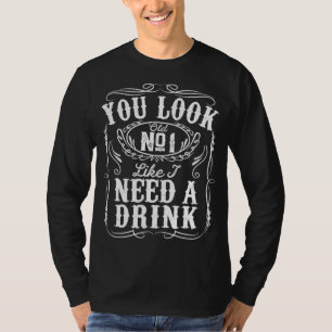 Camiseta Parece Que Preciso De Um Bebendo De Cerveja Engraç