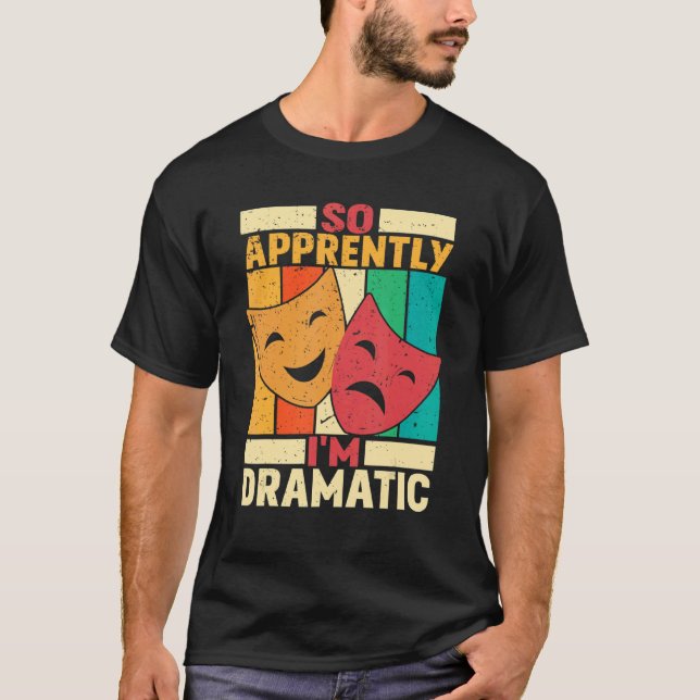 Camiseta Parece que sou Dramático Teatro (Frente)