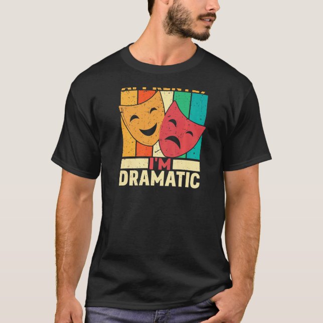 Camiseta Parece que sou Dramático Teatro de Impressão (Frente)