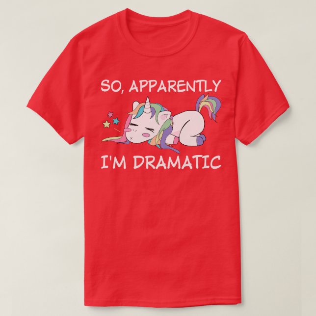Camiseta Parece Que Sou Dramático Unicórnio Engraçado (Frente do Design)