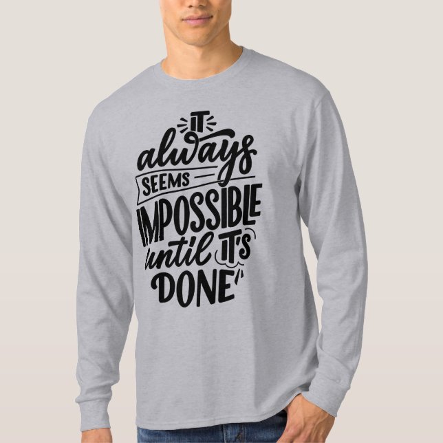 Camiseta Parece sempre impossível até que seja feito (Frente)