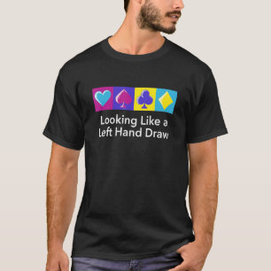 Camiseta Parece Um Desenhar Esquerdo Poker Humor Poker P