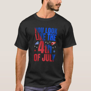 Camiseta Pareces O Quarto De Julho Dos Eua Patriótico Pr