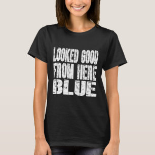 Camiseta Parecia Bom Daqui Azul Engraçado Softll Engraçado