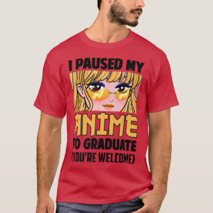 Camiseta Parei Meu Anime Para A Formando Da Classe De 2022 