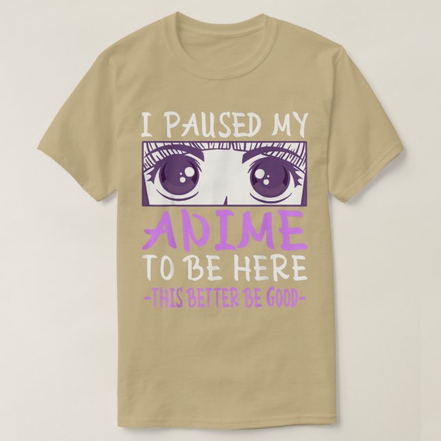 Camiseta Parei Meu Anime Para Estar Aqui (Frente do Design)