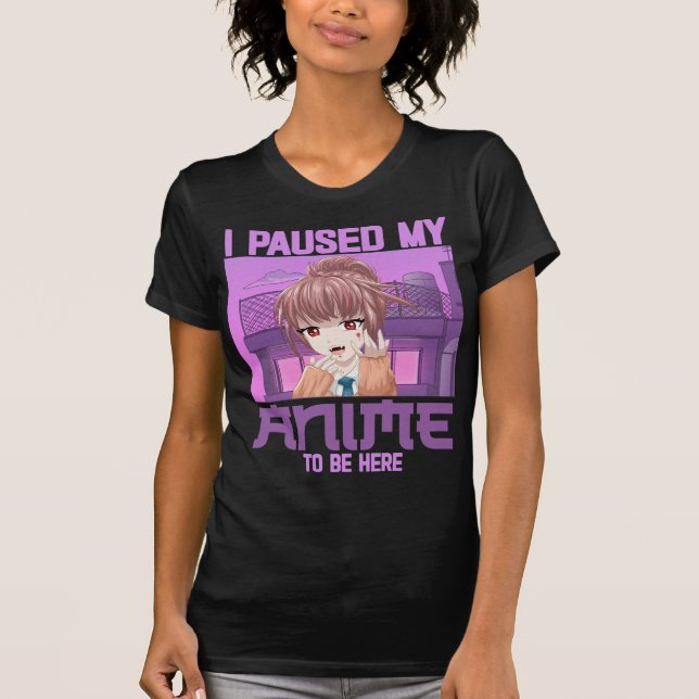 Camiseta Parei Meu Anime Para Estar Aqui Engraçado Anime Ot (Frente)