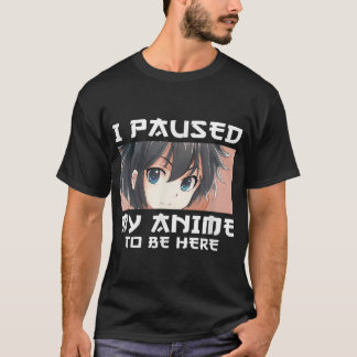 Camiseta Parei Meu Anime Para Estar Aqui Otaku Manga Japan