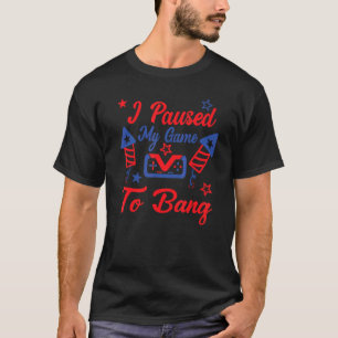 Camiseta Parei Meu Jogo Apenas Para Bang 4 De Julho Jogador