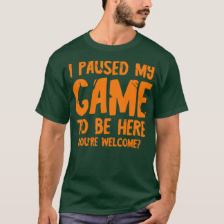 Camiseta Parei meu jogo para estar aqui 1