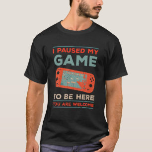 Camiseta Parei Meu Jogo Para Estar Aqui, Engraçado Retro V