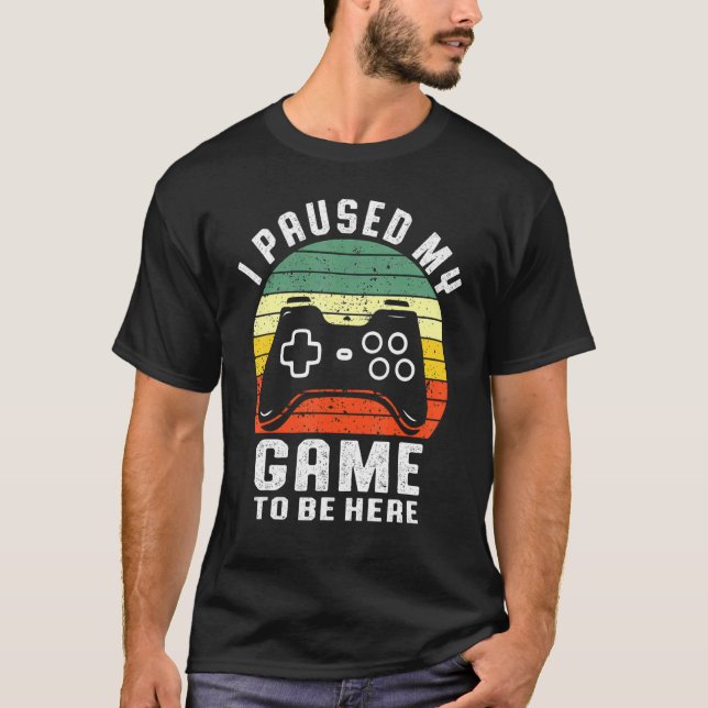Camiseta Parei Meu Jogo Para Estar Aqui Para Jogar (Frente)