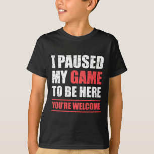 Camiseta Parei Meu Jogo Para Estar Aqui Um Jogo De Vídeo En