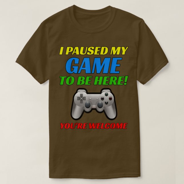 Camiseta Parei meu jogo para estar aqui, você é bem-vindo (Frente do Design)