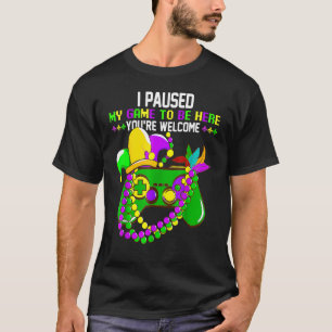 Camiseta Parei meu jogo para estar aqui. Você é bem-vindo e