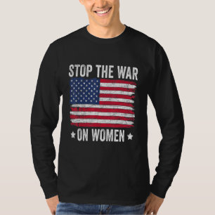 Camiseta Parem Com A Guerra Contra As Mulheres Na Bandeira
