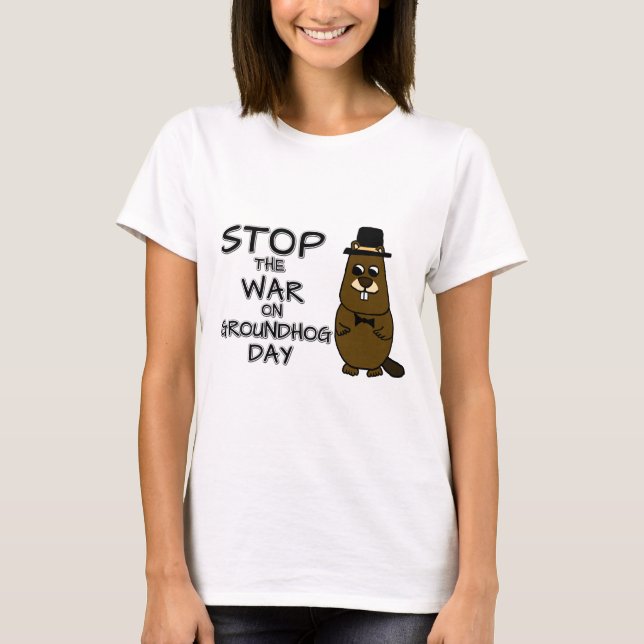 Camiseta Parem com a guerra no dia da marmota (Frente)