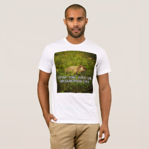 Camiseta Parem com a guerra no dia da marmota