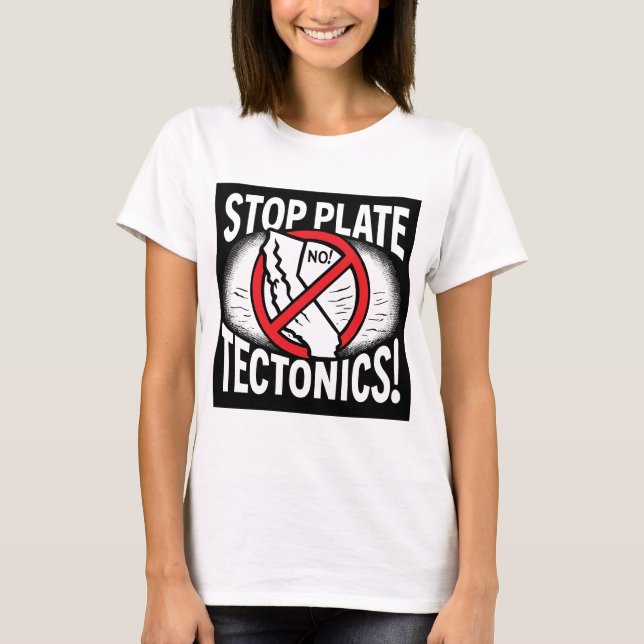 Camiseta Parem com a Tectônica do Plate! (Frente)