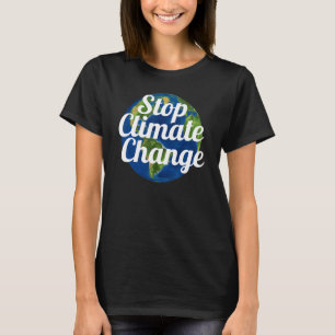 Camiseta Parem com as mudanças climáticas na Terra
