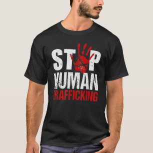 Camiseta Parem com o tráfico de seres humanos e acabem com 