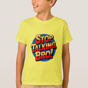 Camiseta Parem De Falar, Mano - Crianças De Atitude Legal
