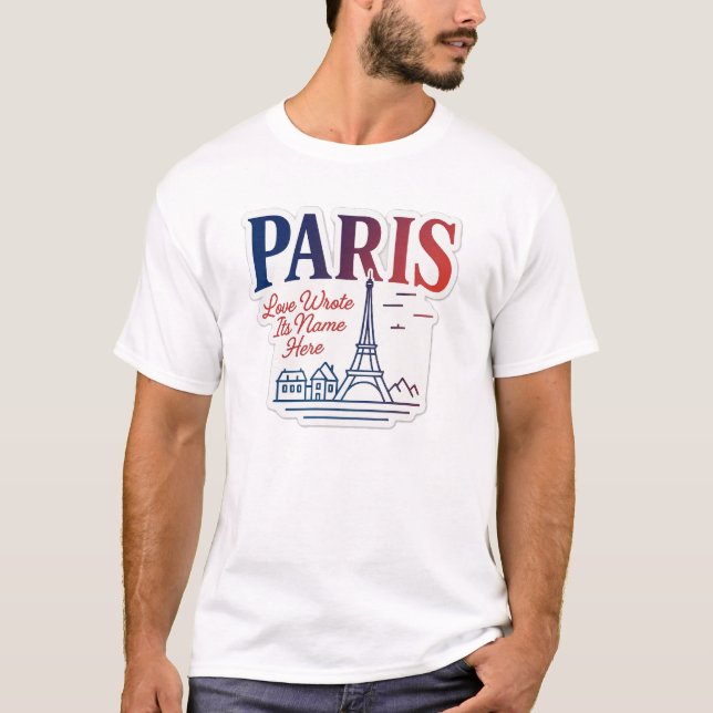 Camiseta Paris - Love Wrote Its Name Here (Frente)