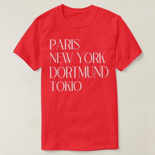 Camiseta Paris New York Dortmund Tokio (Frente do Design)