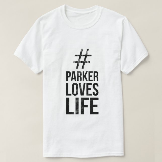 Camiseta #ParkerLovesLife (Frente do Design)