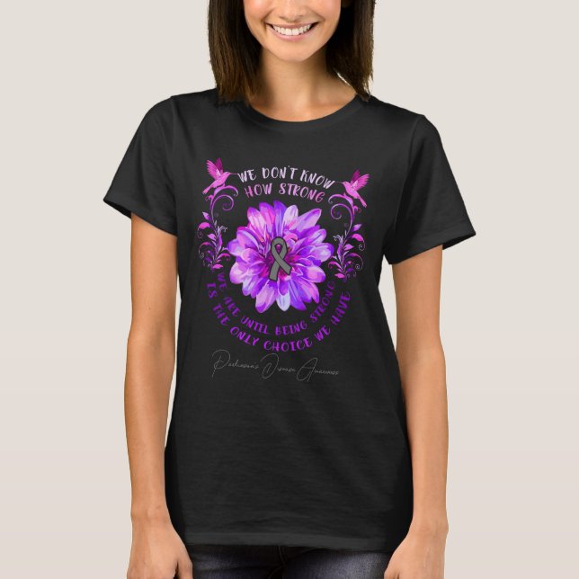 Camiseta Parkinsons Disease Awareness Flower We Dont Know  (Frente)