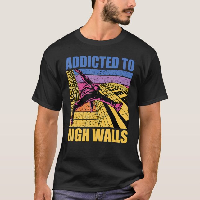 Camiseta Parkour additcted to high walls funny saying (Frente)