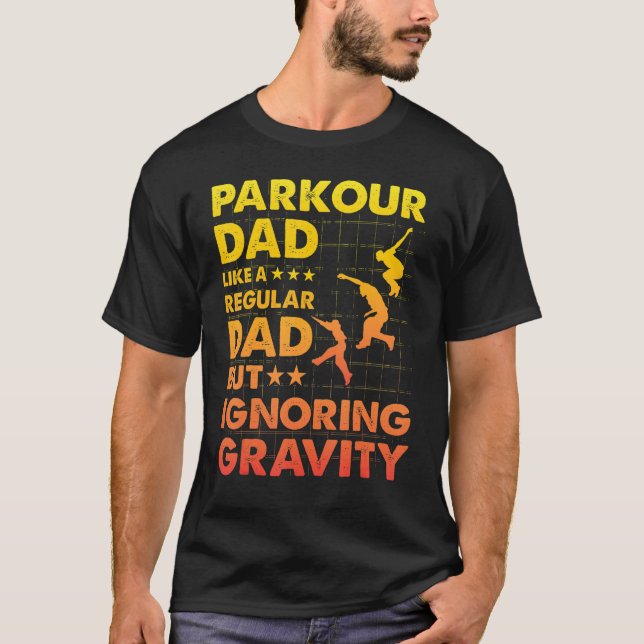 Camiseta Parkour Dad like a regular Dad but ignoring Gravit (Frente)