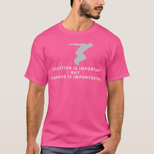 Camiseta Parkour Education Is Important Funny Parkour (Frente)
